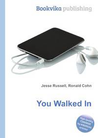 You Walked In