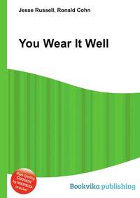 You Wear It Well