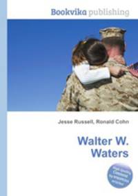 Walter W. Waters