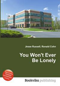 You Won't Ever Be Lonely