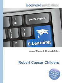 Robert Caesar Childers
