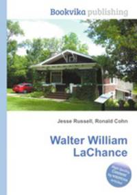 Walter William LaChance