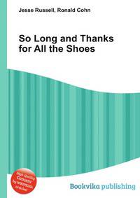 So Long and Thanks for All the Shoes