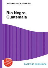 Rio Negro, Guatemala