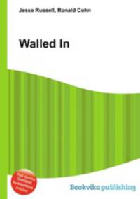 Walled In
