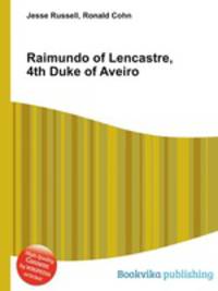 Raimundo of Lencastre, 4th Duke of Aveiro
