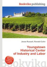 Youngstown Historical Center of Industry and Labor
