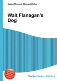 Walt Flanagan`s Dog