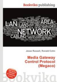 Media Gateway Control Protocol (Megaco)