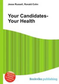 Your Candidates-Your Health