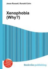 Xenophobia (Why?)