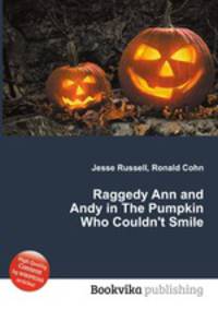 Raggedy Ann and Andy in The Pumpkin Who Couldn