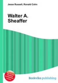 Walter A. Sheaffer