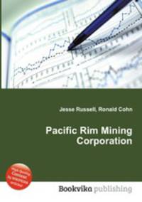 Pacific Rim Mining Corporation