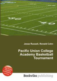 Pacific Union College Academy Basketball Tournament