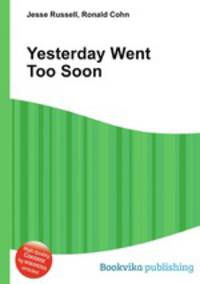 Yesterday Went Too Soon