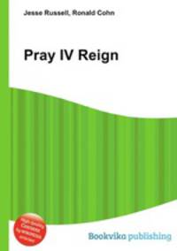 Pray IV Reign