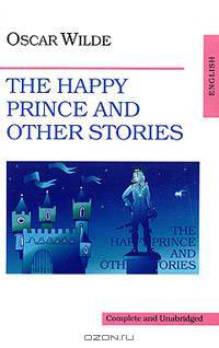 The Happy Prince and Other Stories