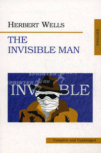Человек-невидимка. (The Invisible Man). Роман на англ. языке