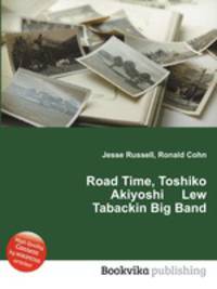 Road Time, Toshiko Akiyoshi Lew Tabackin Big Band