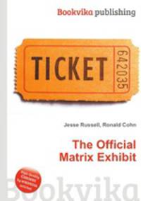 The Official Matrix Exhibit