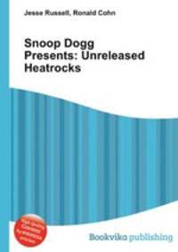 Snoop Dogg Presents: Unreleased Heatrocks