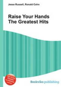 Raise Your Hands The Greatest Hits