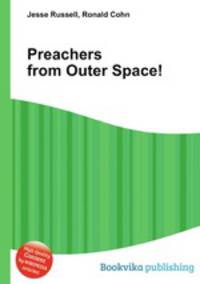 Preachers from Outer Space!