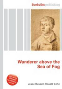 Wanderer above the Sea of Fog
