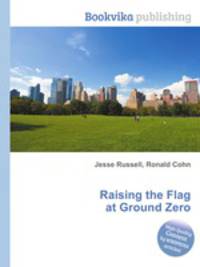 Raising the Flag at Ground Zero
