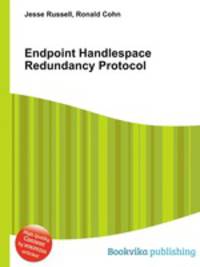 Endpoint Handlespace Redundancy Protocol