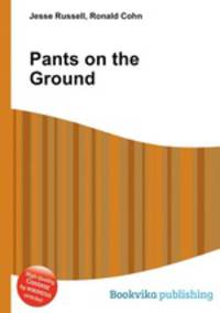 Pants on the Ground