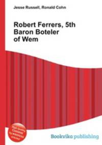 Robert Ferrers, 5th Baron Boteler of Wem
