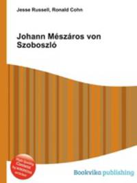 Johann Meszaros von Szoboszlo