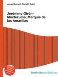 Jeronimo Giron-Moctezuma, Marquis de las Amarillas