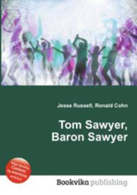 Tom Sawyer, Baron Sawyer