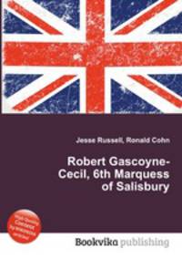Robert Gascoyne-Cecil, 6th Marquess of Salisbury