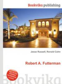 Robert A. Futterman