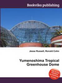 Yumenoshima Tropical Greenhouse Dome