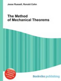 The Method of Mechanical Theorems