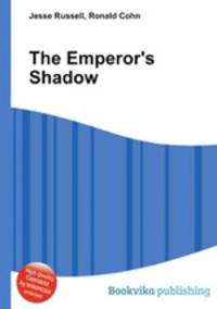 The Emperor`s Shadow