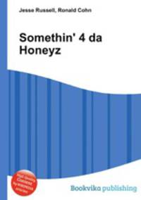 Somethin` 4 da Honeyz