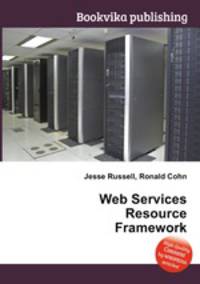 Web Services Resource Framework