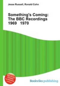 Something`s Coming: The BBC Recordings 1969 1970