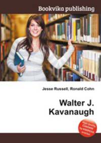 Walter J. Kavanaugh