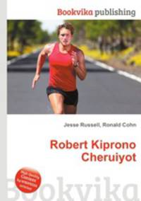 Robert Kiprono Cheruiyot