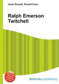 Ralph Emerson Twitchell