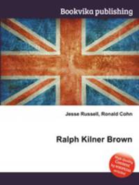 Ralph Kilner Brown