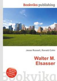 Walter M. Elsasser