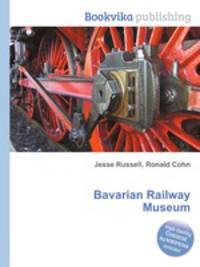 Bavarian Railway Museum